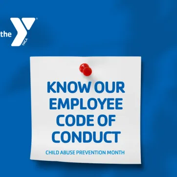 image for Child Abuse Prevention Month about knowing the Y's Employee Code of Conduct
